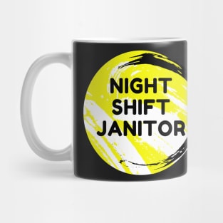 Night Shift Janitor Mug